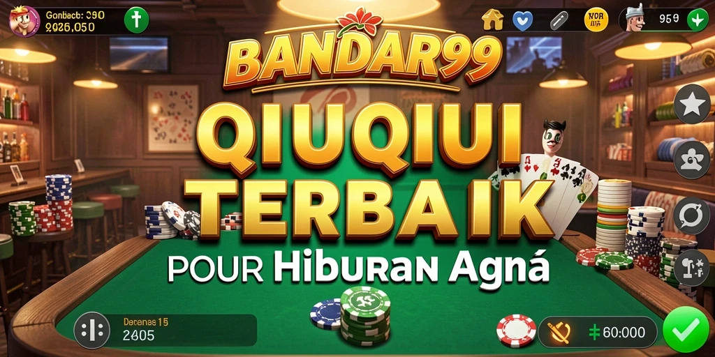 Tampilan gameplay seru BANDAR99 yang penuh strategi QiuQiu.